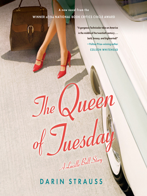 Title details for The Queen of Tuesday by Darin Strauss - Available